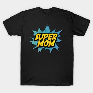 Super Mom T-Shirt